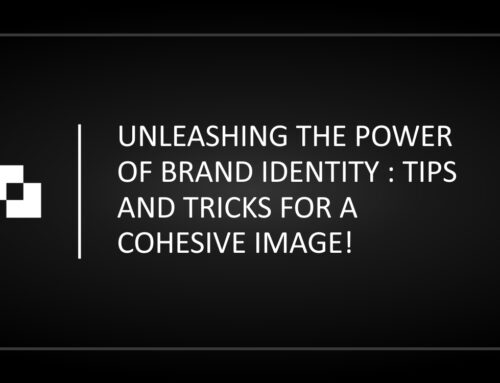 Unleashing the Power of Brand Identity: Tips and Tricks for a Cohesive Image