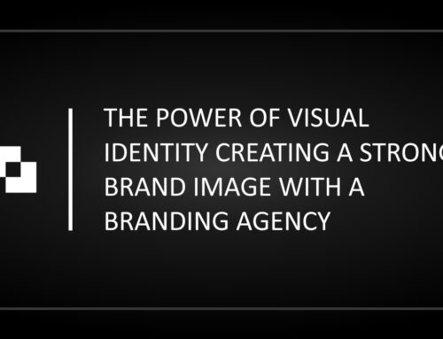 The Power of Visual Identity: Creating a Strong Brand Image with a Branding Agency
